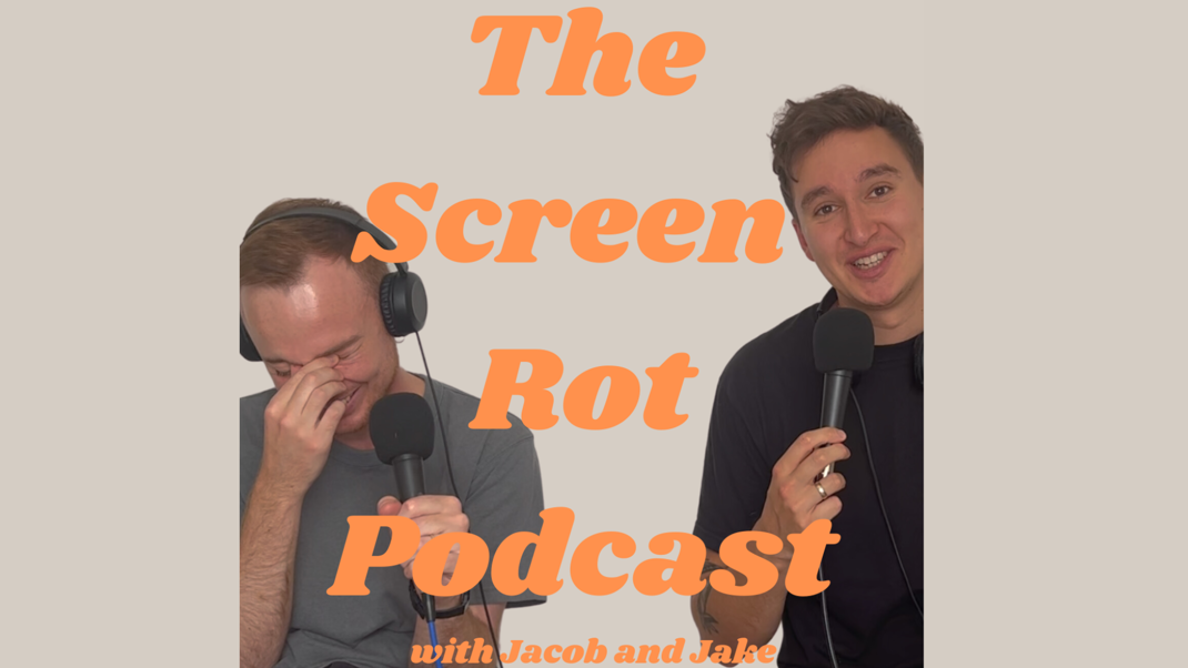 The Screen Rot Podcast: LIVE